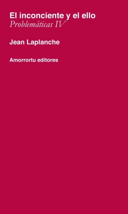 El inconsciente y el ello (Problemáticas IV)
