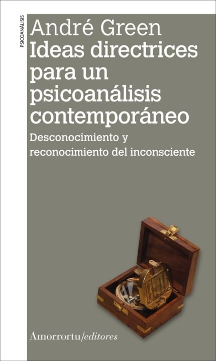 Ideas directrices para un psicoanálisis contemporáneo