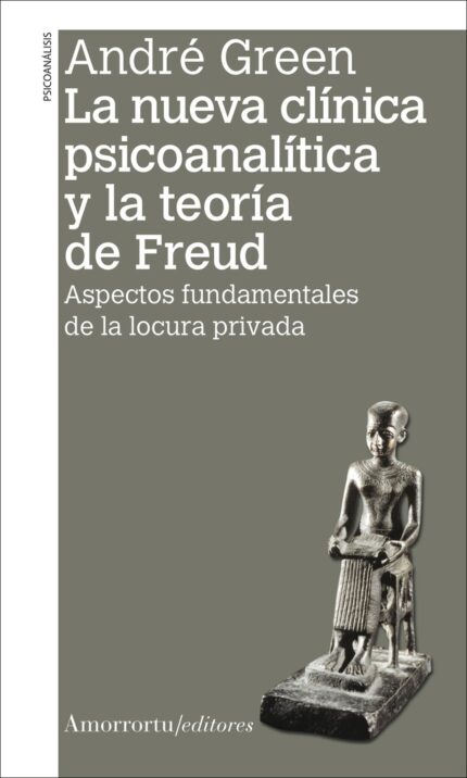 La nueva clínica psicoanalítica y la teoría de Freud