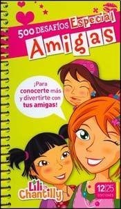 Lili Chantilly - 500 desafios. Especial amigas