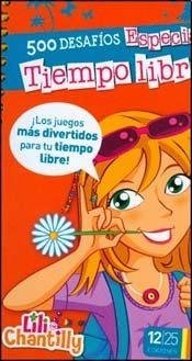 Lili Chantilly - 500 desafios. Especial tiempo libre