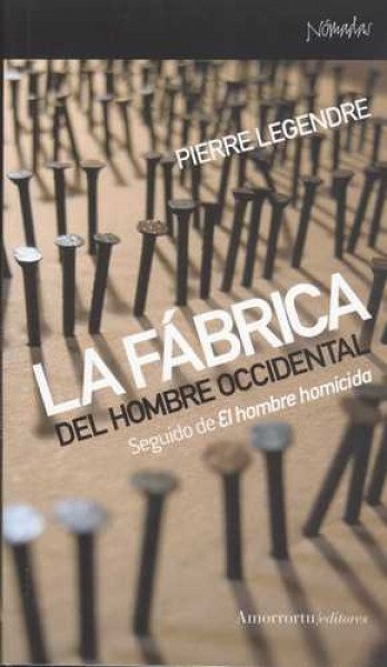 La fábrica del hombre occidental