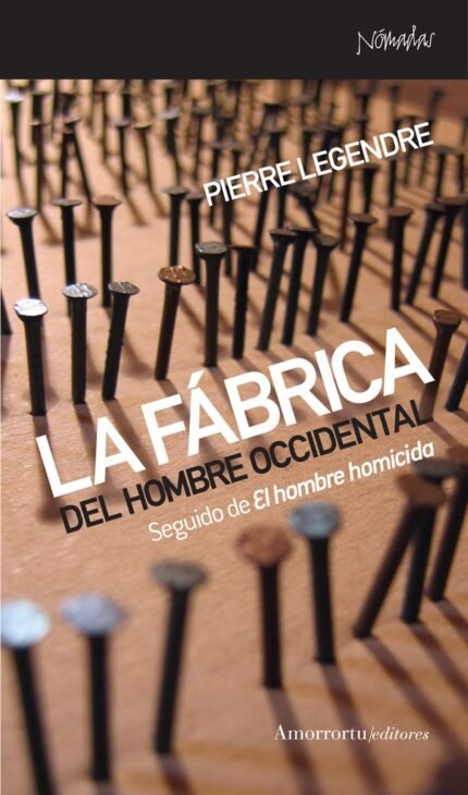 La fábrica del hombre occidental