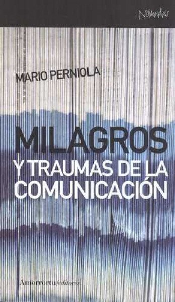 Milagros y traumas de la comunicación