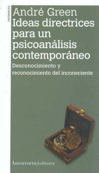 Ideas directrices para un psicoanálisis contemporáneo