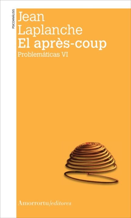 El après-coup (Problemáticas VI)
