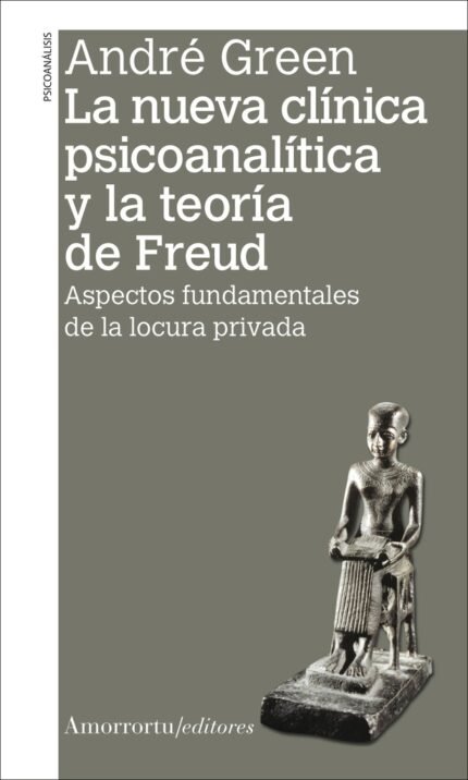 La nueva clínica psicoanalítica y la teoría de Freud