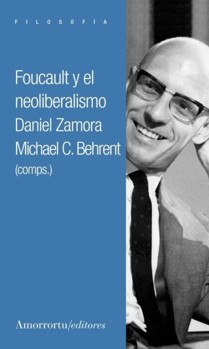 Foucault y el neoliberalismo