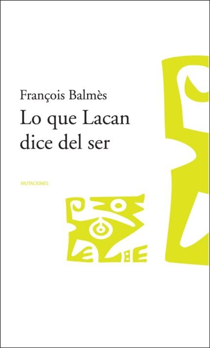 Lo que Lacan dice del ser (1953-1960)