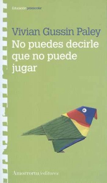No puedes decirle que no puede jugar